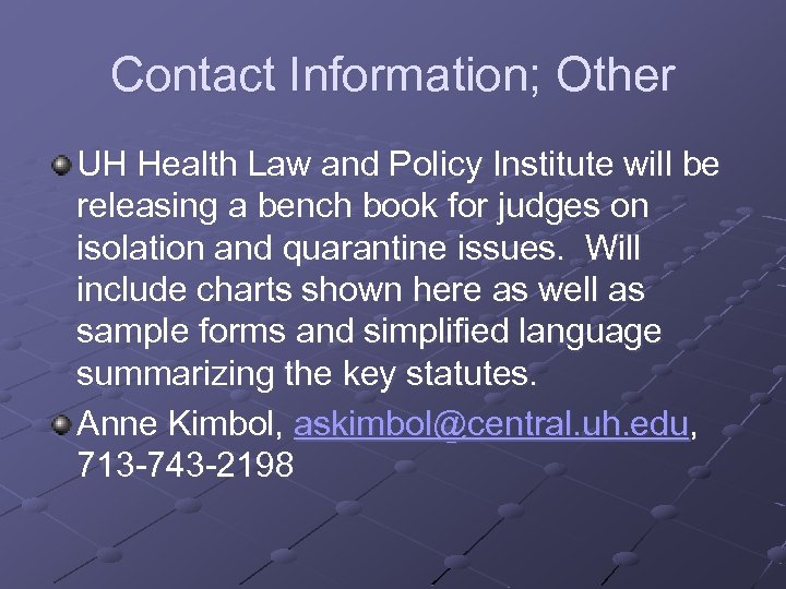 Contact Information; Other UH Health Law and Policy Institute will be releasing a bench