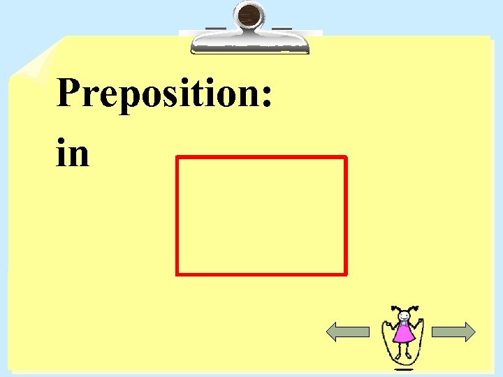 Preposition: in 