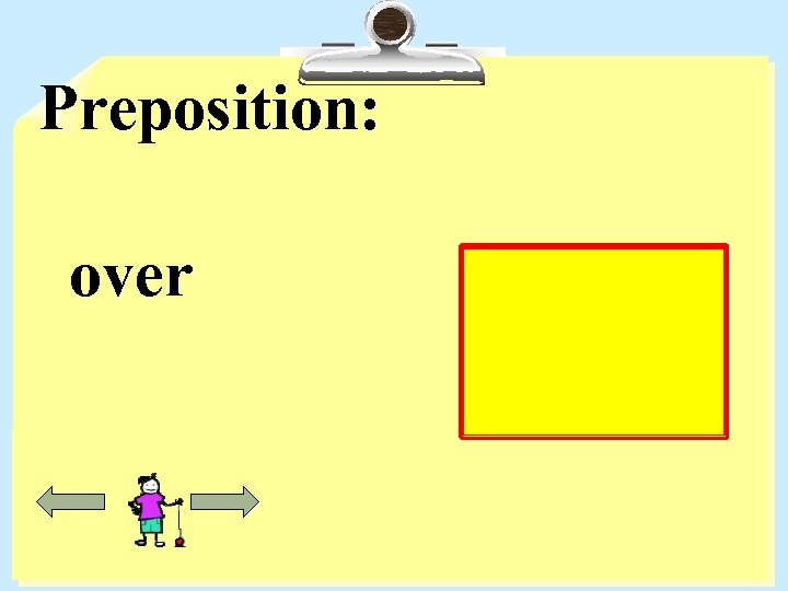 Preposition: over 