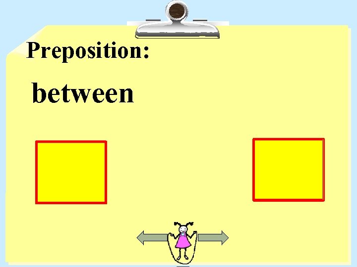 Preposition: between 