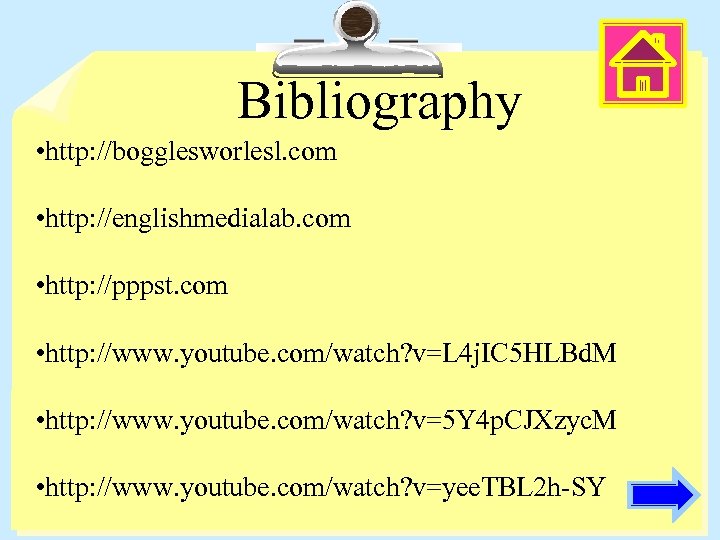 Bibliography • http: //bogglesworlesl. com • http: //englishmedialab. com • http: //pppst. com •