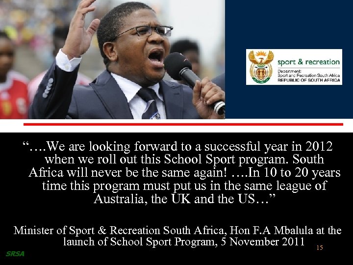 “…. We are looking forward to a successful year in 2012 when we roll