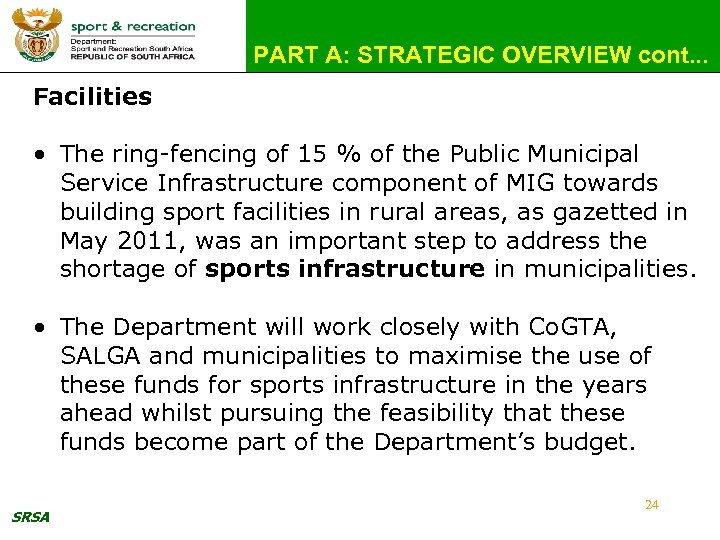 PART A: STRATEGIC OVERVIEW cont. . . Facilities • The ring-fencing of 15 %