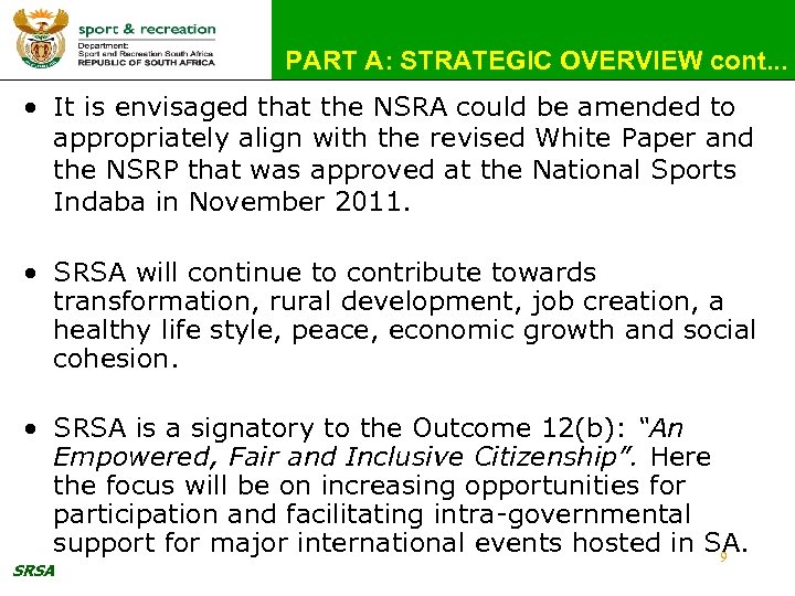 PART A: STRATEGIC OVERVIEW cont. . . • It is envisaged that the NSRA