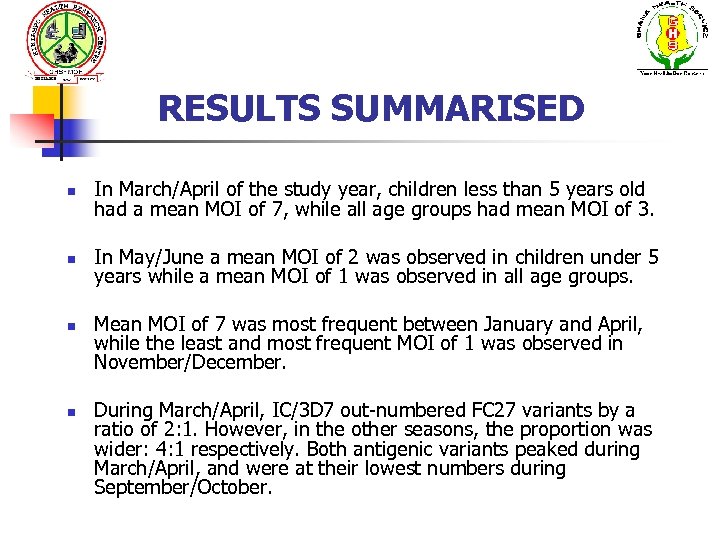 RESULTS SUMMARISED n In March/April of the study year, children less than 5 years