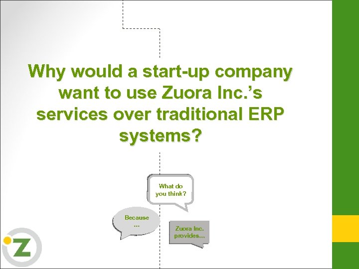 Why would a start-up company want to use Zuora Inc. ’s services over traditional