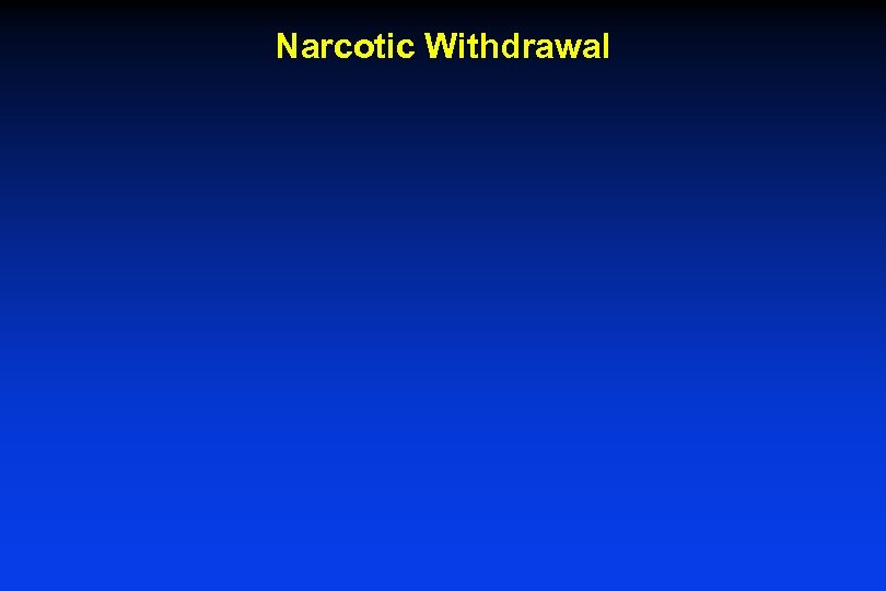 Narcotic Withdrawal 
