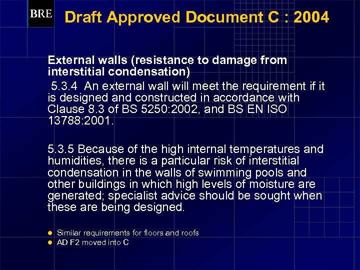 Draft Approved Document C : 2004 External walls (resistance to damage from interstitial condensation)