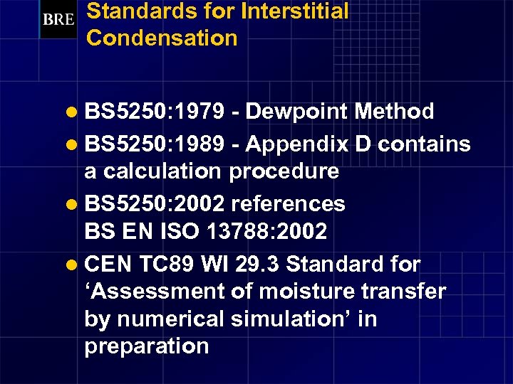 Standards for Interstitial Condensation l BS 5250: 1979 - Dewpoint Method l BS 5250: