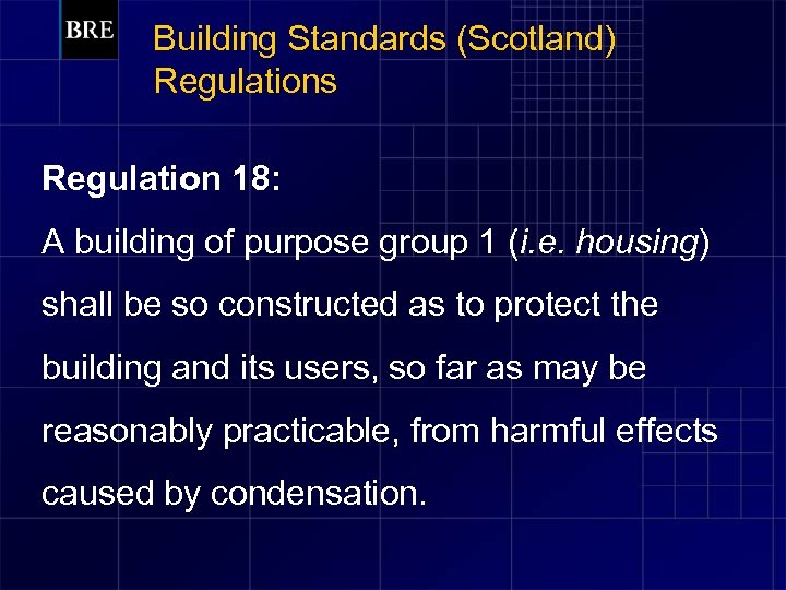 Building Standards (Scotland) Regulations Regulation 18: A building of purpose group 1 (i. e.