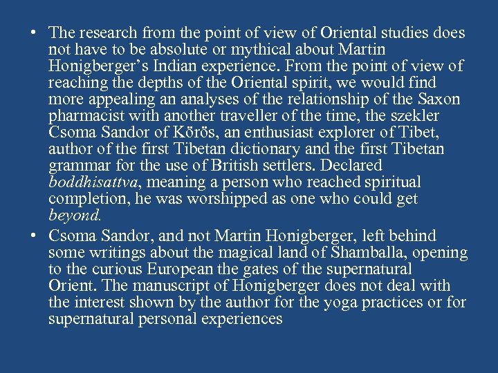  • The research from the point of view of Oriental studies does not