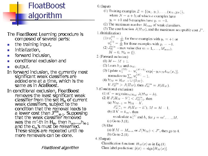 Float. Boost algorithm The Float. Boost Learning procedure is composed of several parts: n