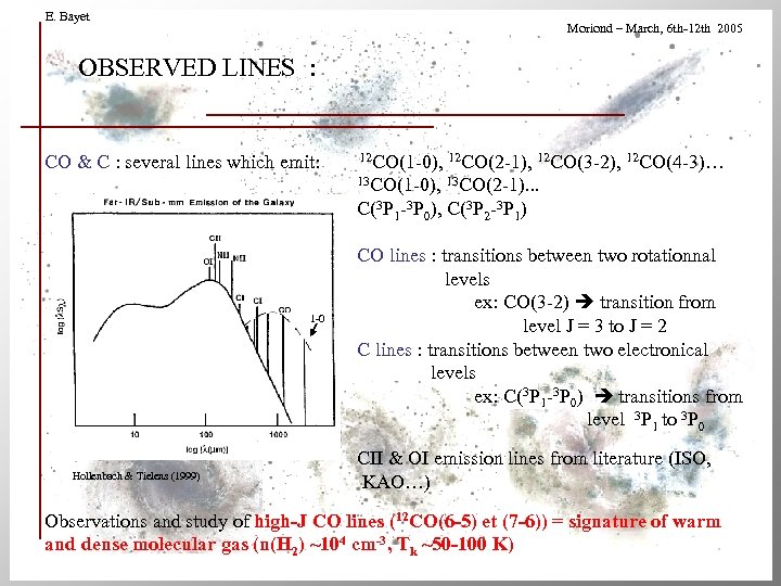 E. Bayet Moriond – March, 6 th-12 th 2005 OBSERVED LINES : CO &