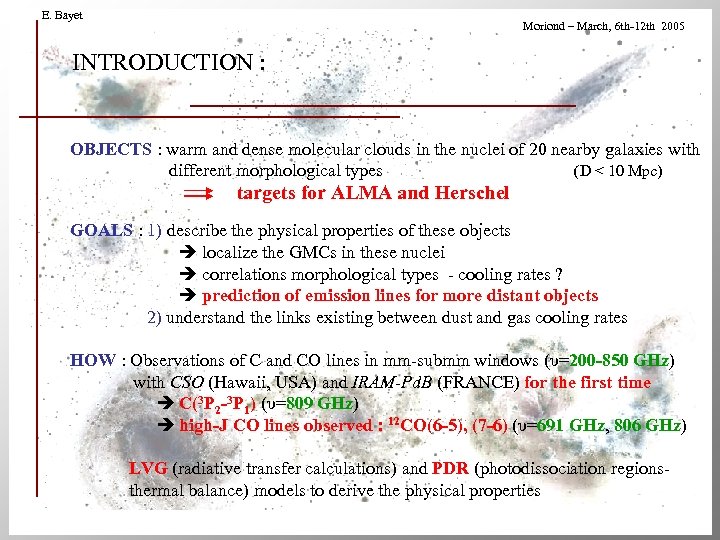 E. Bayet Moriond – March, 6 th-12 th 2005 INTRODUCTION : OBJECTS : warm