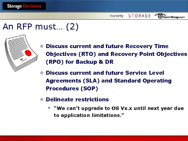 An RFP must… (2) l Discuss current and future Recovery Time Objectives (RTO) and