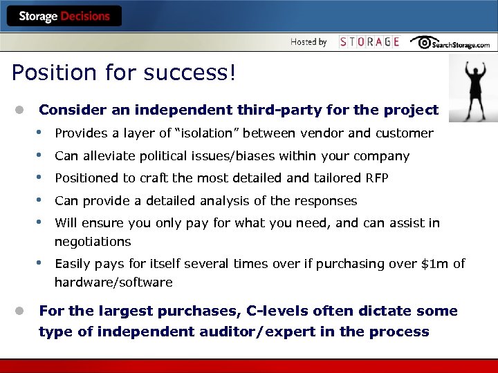 Position for success! l Consider an independent third-party for the project • • •