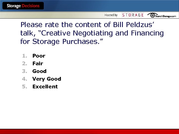 Please rate the content of Bill Peldzus’ talk, “Creative Negotiating and Financing for Storage
