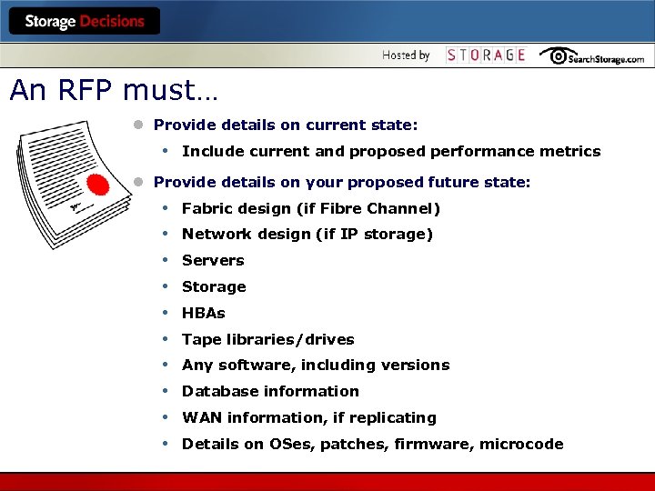 An RFP must… l Provide details on current state: • Include current and proposed