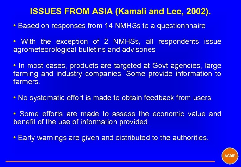 ISSUES FROM ASIA (Kamali and Lee, 2002). • Based on responses from 14 NMHSs