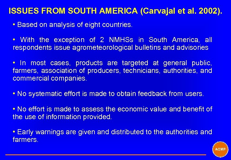 ISSUES FROM SOUTH AMERICA (Carvajal et al. 2002). • Based on analysis of eight