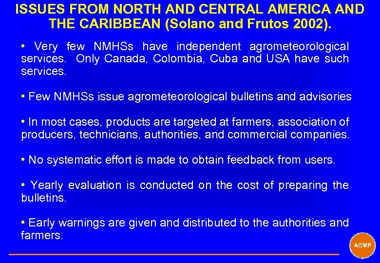 ISSUES FROM NORTH AND CENTRAL AMERICA AND THE CARIBBEAN (Solano and Frutos 2002). •