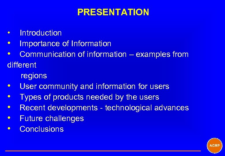 PRESENTATION • Introduction • Importance of Information • Communication of information – examples from