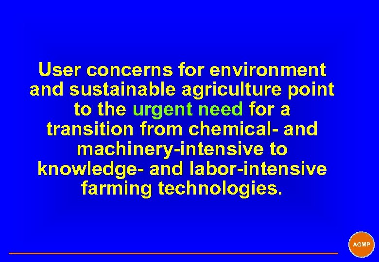 User concerns for environment and sustainable agriculture point to the urgent need for a