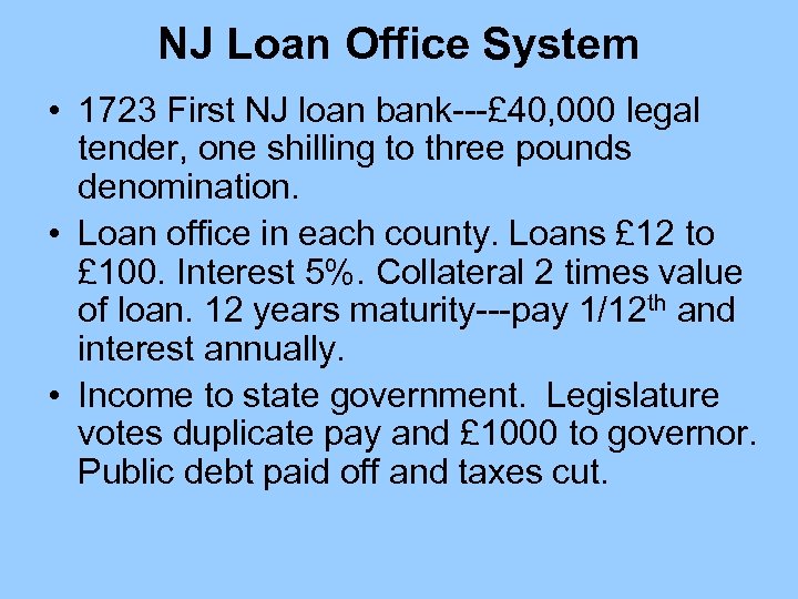 NJ Loan Office System • 1723 First NJ loan bank---£ 40, 000 legal tender,