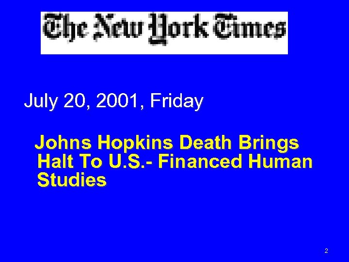 July 20, 2001, Friday Johns Hopkins Death Brings Halt To U. S. - Financed