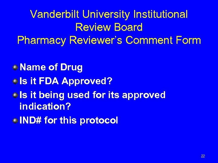 Vanderbilt University Institutional Review Board Pharmacy Reviewer’s Comment Form Name of Drug Is it