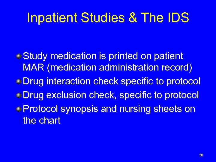 Inpatient Studies & The IDS Study medication is printed on patient MAR (medication administration