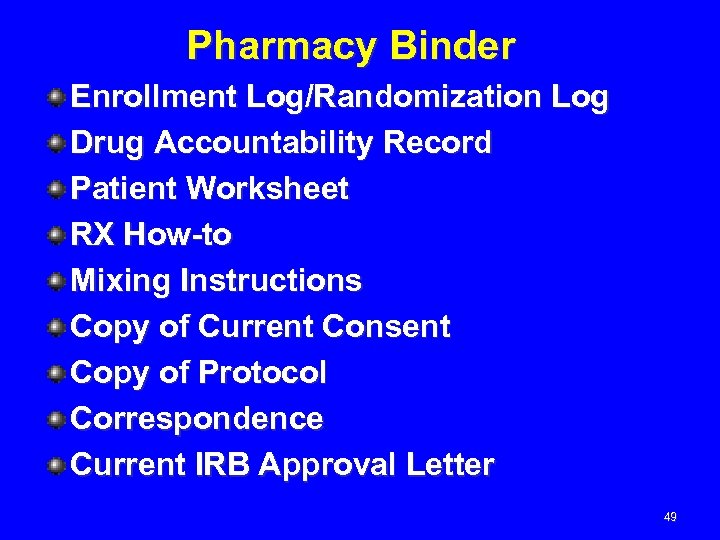 Pharmacy Binder Enrollment Log/Randomization Log Drug Accountability Record Patient Worksheet RX How-to Mixing Instructions