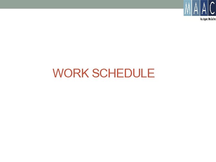 WORK SCHEDULE 