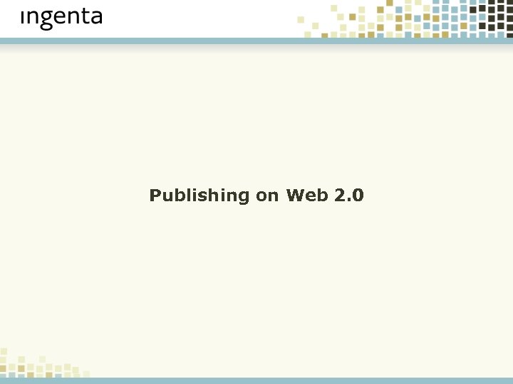 Publishing on Web 2. 0 