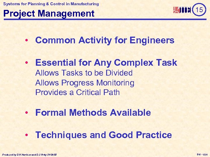 Systems for Planning & Control in Manufacturing Project Management 15 • Common Activity for