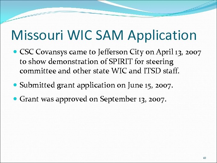 Missouri WIC SAM Application CSC Covansys came to Jefferson City on April 13, 2007