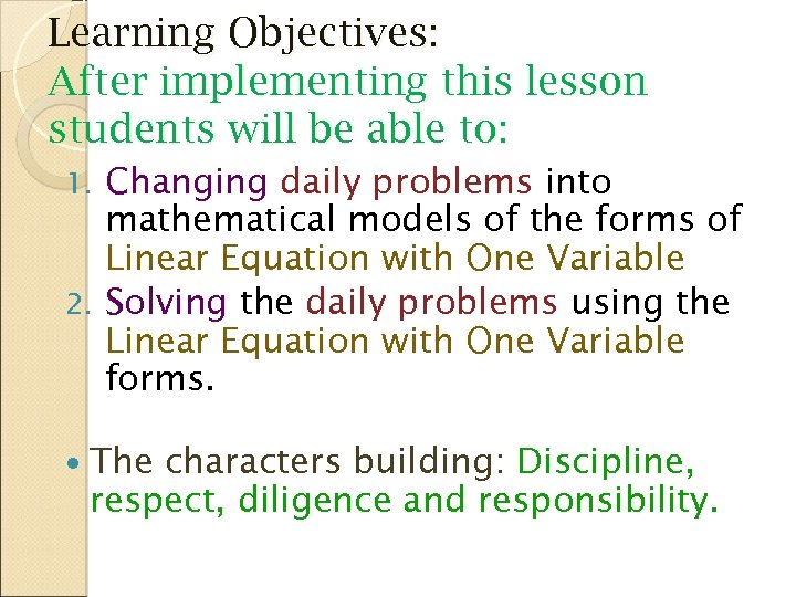 Learning Objectives: After implementing this lesson students will be able to: Changing daily problems