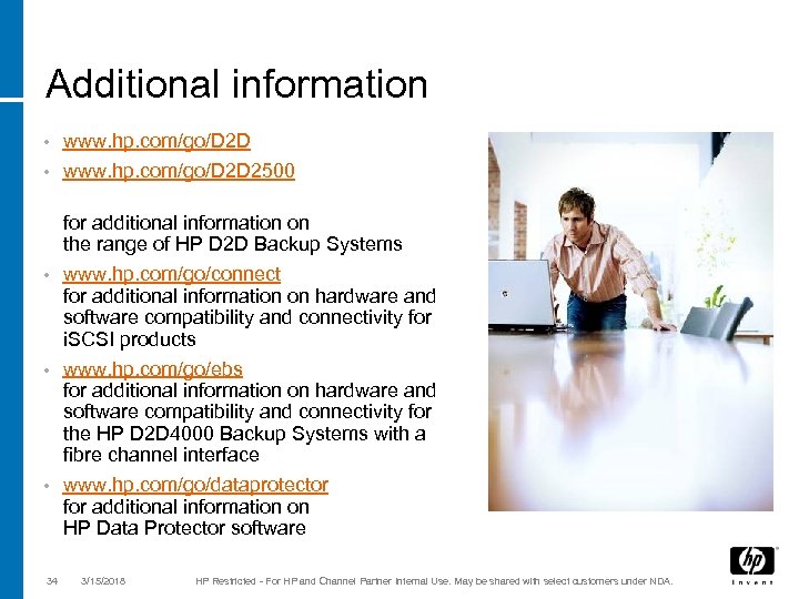 Additional information • www. hp. com/go/D 2 D 2500 for additional information on the