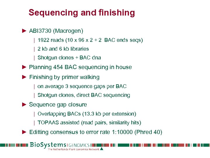 Sequencing and finishing ► ABI 3730 (Macrogen) | 1922 reads (10 x 96 x