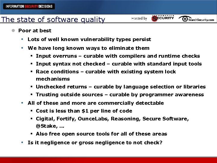 The state of software quality l Poor at best • • Lots of well