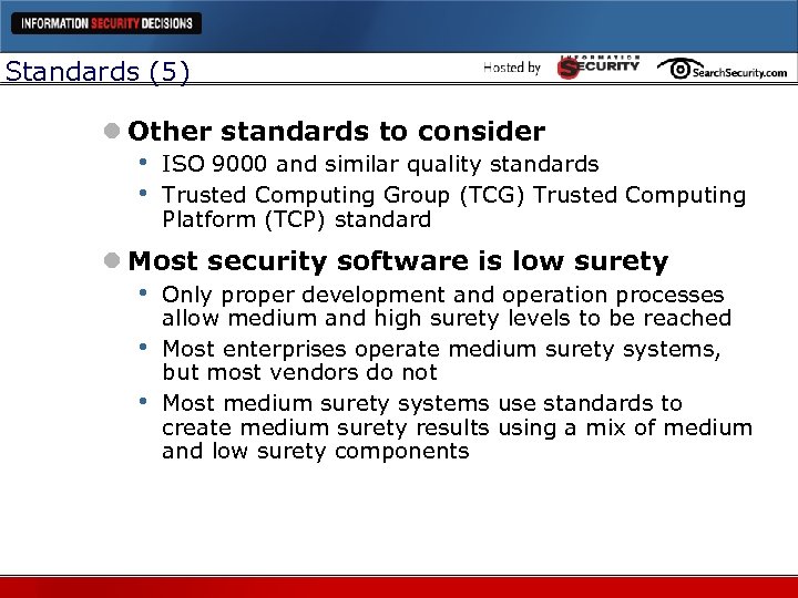 Standards (5) l Other standards to consider • • ISO 9000 and similar quality