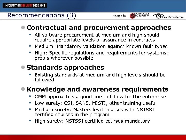 Recommendations (3) l Contractual and procurement approaches • All software procurement at medium and