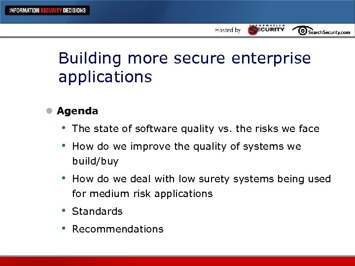 Building more secure enterprise applications l Agenda • • The state of software quality