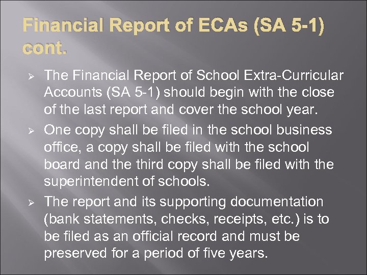 Financial Report of ECAs (SA 5 -1) cont. Ø Ø Ø The Financial Report