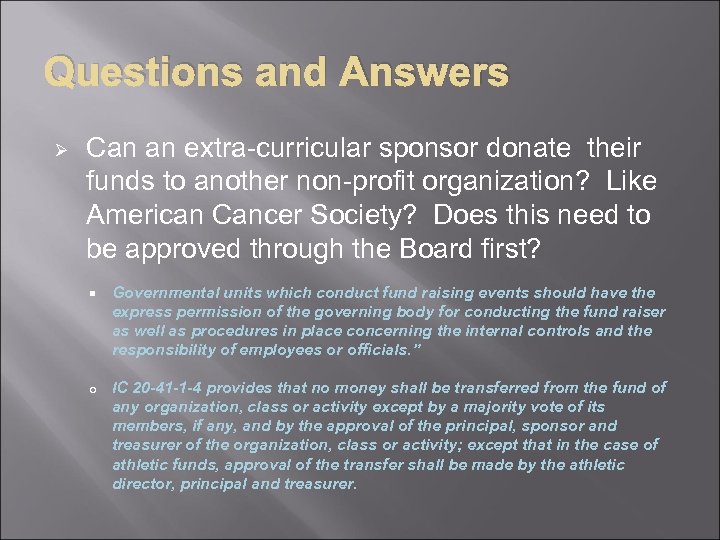 Questions and Answers Ø Can an extra-curricular sponsor donate their funds to another non-profit