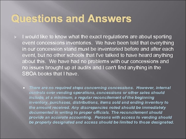 Questions and Answers Ø I would like to know what the exact regulations are