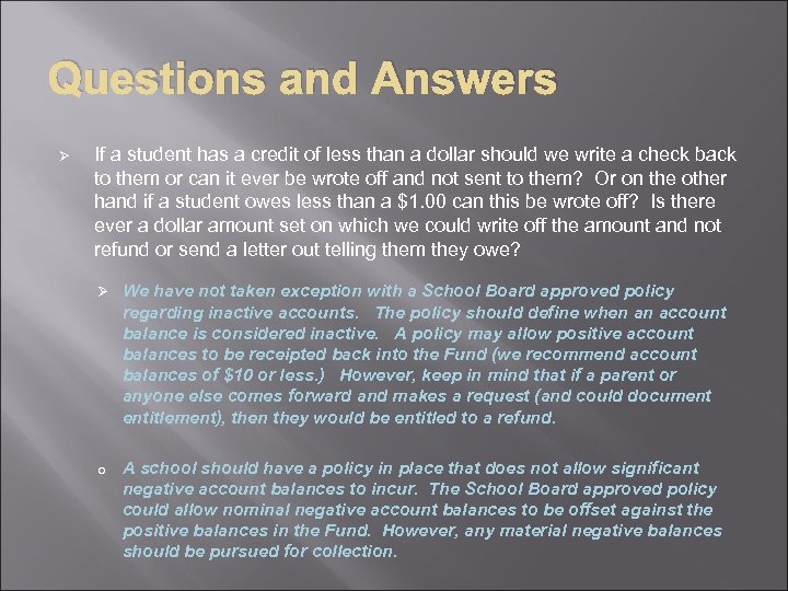 Questions and Answers Ø If a student has a credit of less than a