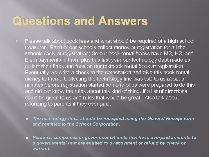 Questions and Answers Ø Please talk about book fees and what should be required