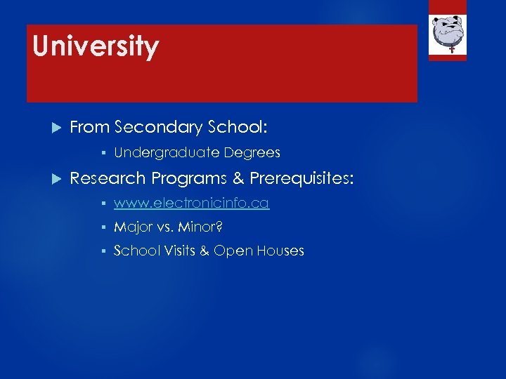 University From Secondary School: § Undergraduate Degrees Research Programs & Prerequisites: § www. electronicinfo.