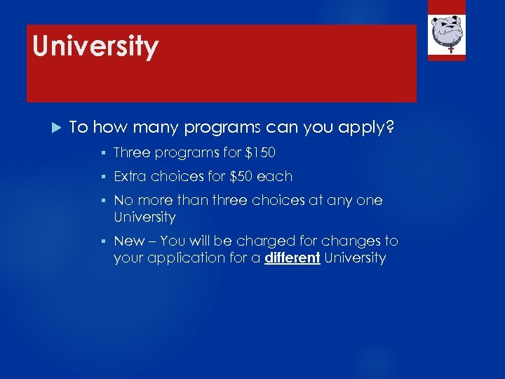 University To how many programs can you apply? § Three programs for $150 §